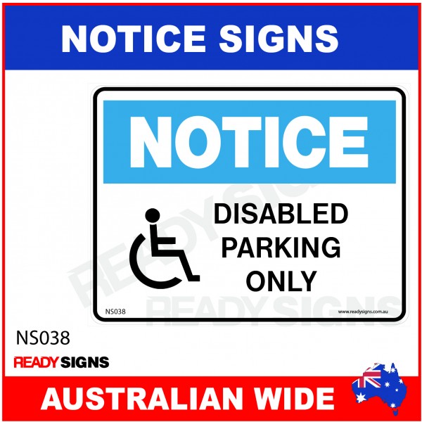 NOTICE SIGN - NS038 - DISABLED PARKING ONLY